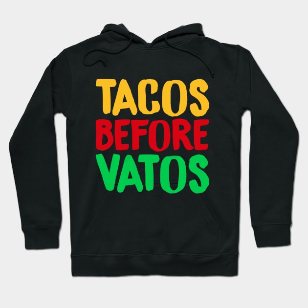 Cinco De Mayo Tacos Before Vatos Mexican Hoodie by CovidStore